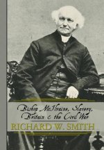 Bishop McIlvaine, Slavery, Britain & the Civil War