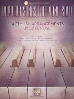 Popular Songs for Piano Solo 14 Stylish Arrangements by Earl Rose