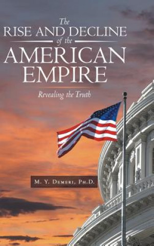 Rise and Decline of the American Empire