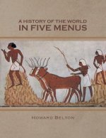 History of the World in Five Menus