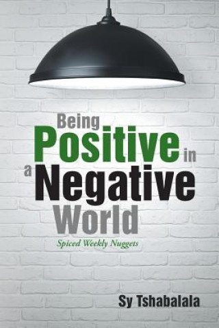 Being Positive in a Negative World