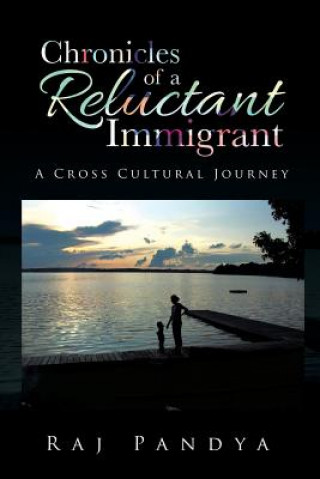 Chronicles of a Reluctant Immigrant