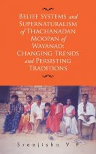 Belief Systems and Supernaturalism of Thachanadan Moopan of Wayanad