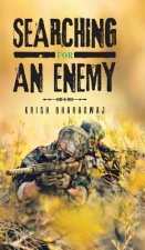 Searching for an Enemy