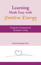 Learning Made Easy with Positive Energy