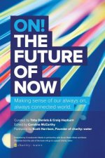 On! the Future of Now
