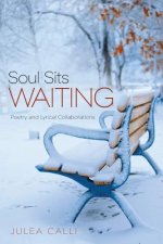 Soul Sits Waiting