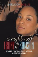Night With Ebony and Samson