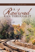 Railroad Ran Through It