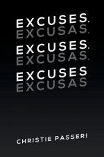 Excuses, Excuses, Excuses