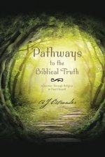 Pathways to the Biblical Truth