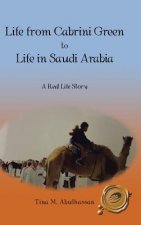 Life from Cabrini Green to Life in Saudi Arabia