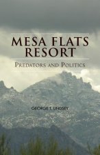 Mesa Flats Resort Predators and Politics