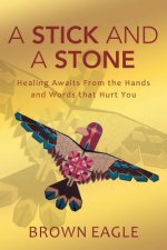 Stick and a Stone