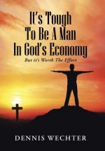 It's Tough To Be A Man In God's Economy