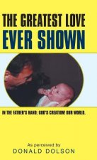 Greatest Love Ever Shown