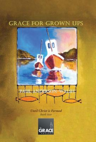 Grace for Grown Ups
