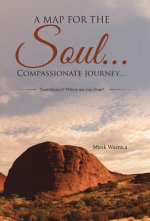 map for the soul... Compassionate journey...