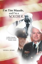 I'm Tim Maude, and I'm a Soldier