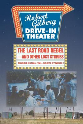 Last Road Rebel-and Other Lost Stories