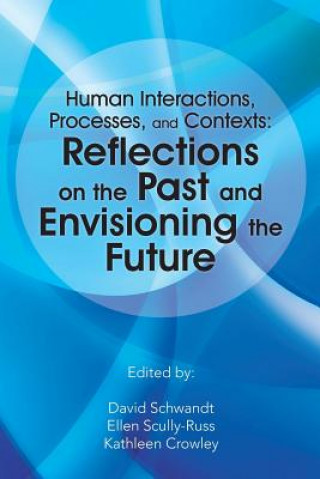 Human Interactions, Processes, and Contexts