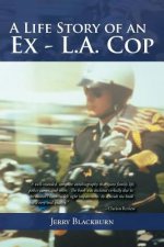Life Story of an Ex - L.A. Cop