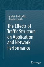 Effects of Traffic Structure on Application and Network Performance