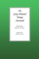 Gray Flannel Tramp Incensed