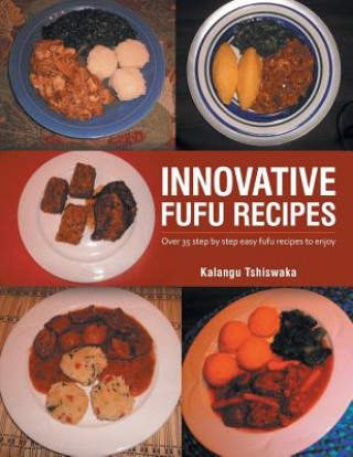 Innovative Fufu Recipes