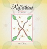 Reflections - Love, Illness, and Recovery