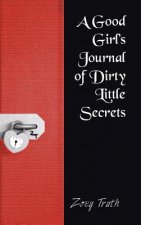 Good Girl's Journal of Dirty Little Secrets