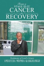 From a Stage III-IV Cancer to Recovery
