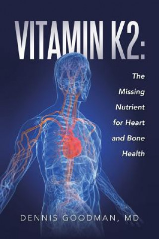 Vitamin K2 (MD Dennis Goodman)(Puha kötésű)