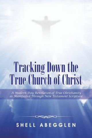 Tracking Down the True Church of Christ