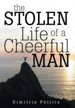 Stolen Life of a Cheerful Man