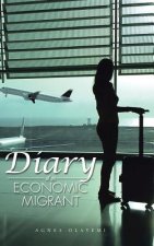 Diary of an Economic Migrant