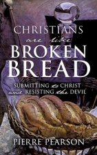 Christians are like Broken Bread