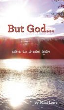 But God...