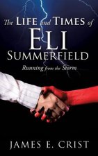 Life and Times of Eli Summerfield