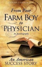 From Poor Farm Boy to Physician