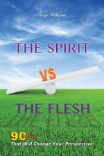 Spirit VS The Flesh