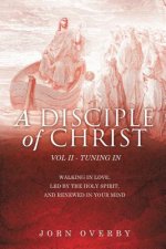 Disciple of Christ Vol II - Tuning in