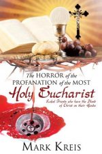 Horror of the Profanation of the Most Holy Eucharist