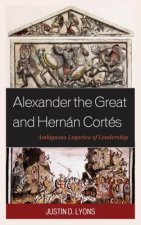 Alexander the Great and Hernan Cortes