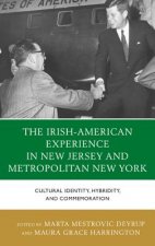 Irish-American Experience in New Jersey and Metropolitan New York
