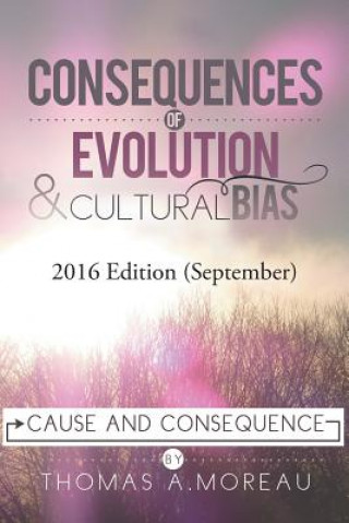 Consequences of Evolution and Cultural Bias