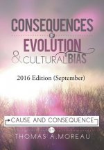 Consequences of Evolution and Cultural Bias
