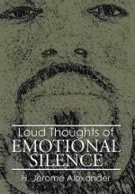 Loud Thoughts of Emotional Silence