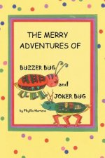Merry Adventures of Buzzer Bug and His Cousin Joker Bug