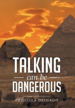 Talking Can Be Dangerous